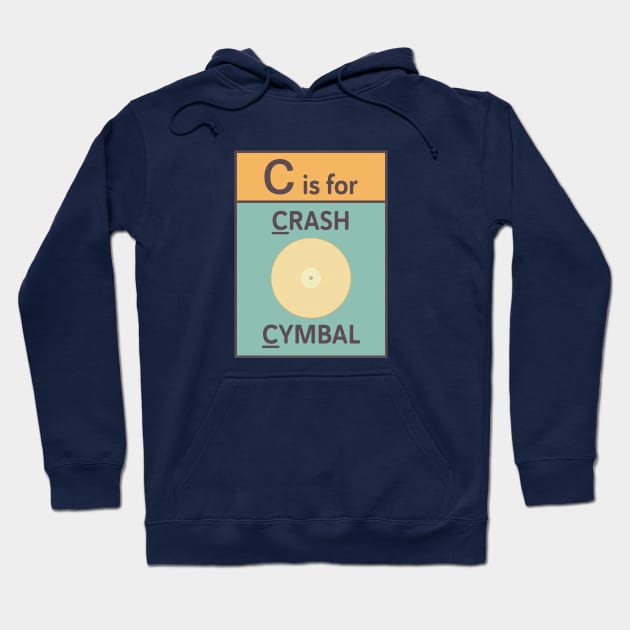C is for Crash Cymbal Hoodie by CuriousCurios